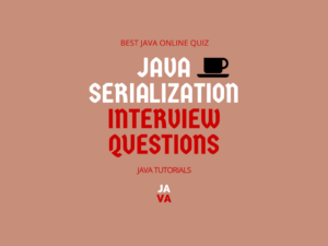 Core Java Quiz Online Test Java Serialization Interview Questions