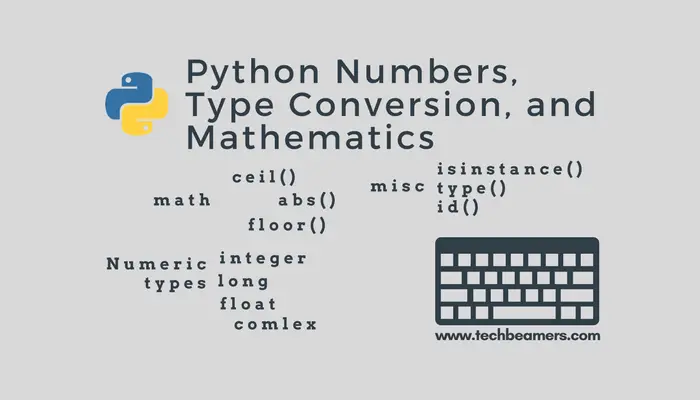 Python Numbers, Type Conversion, and Mathematics