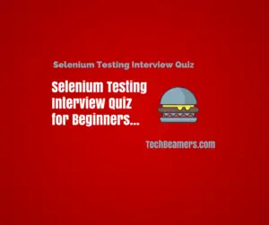 Selenium WebDriver quiz Selenium Testing Interview Quiz