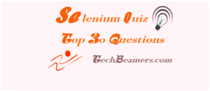 Selenium WebDriver quiz Selenium webdriver quiz with best 30 selenium questions.
