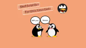 Shell programming quiz Shell script quiz for Unix Linux geeks.